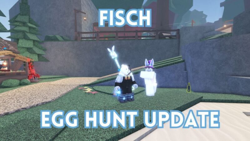 Everything new in the Fisch Egg Hunt Update